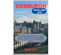Edinburgh Travel Guide 2025