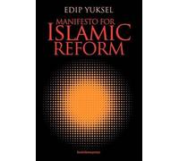 Edip Yuksel Manifesto for Islamic Reform (Tascabile)
