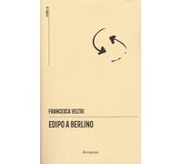 Edipo a Berlino - [Divergenze]