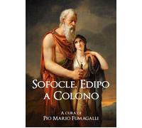 Edipo a Colono di Sofocle, 2020, Youcanprint