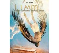 Edipo, Antigone, Dedalo e Icaro. I miti. Vol. 2