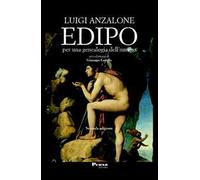 Edipo. Per una genealogia dell'umano. Nuova ediz.