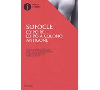 Edipo re-Edipo a Colono-Antigone. Testo greco a fronte