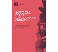 Edipo re-Edipo a Colono-Antigone. Testo greco a fronte