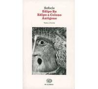 Edipo re-Edipo a Colono-Antigone. Testo greco a fronte