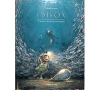 Edison. Il mistero del tesoro scomparso. Ediz. a colori
