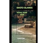 EDISTO ISLANDS TRAVEL GUIDE 2026: Sea Islands, Beaches & South Carolina Charm