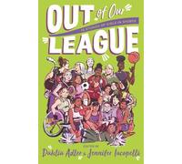 edited by Dahlia Adler and Jennifer Iacopelli Out of Our Leag (Copertina rigida)