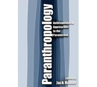 Edited by Jack Paranthropology: Anthropological Approaches t (Copertina rigida)