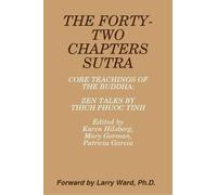 Edited by Karen THE FORTY-TWO CHAPTERS SUTRA Core Teachings of the B (Tascabile)