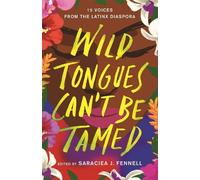 Edited by Saraciea J. Fennell Wild Tongues Can't Be Tamed (Tascabile)