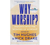 Edited by Tim Hughes and Nick Drake, with Liza Hoeksma Why Worship? (Tascabile)