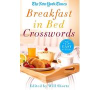 Edited by Will Shortz The New York Times Breakfast in Bed Crosswords (Tascabile)