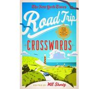 Edited by Will Shortz The New York Times Road Trip Crosswords (Tascabile)