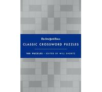 Edited by Will The New York Times Classic Crossword Puzzles (Copertina rigida)