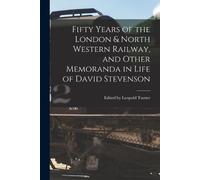 Edited Leopold Fifty Years of the London & North Western Railway, a (Tascabile)