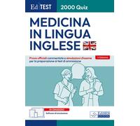 EdiTEST. 2000 quiz. Medicina in lingua inglese. Prove ufficiali -