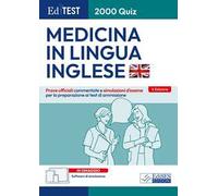 EdiTEST. 2000 quiz. Medicina in lingua inglese. Prove ufficiali. Con software di simulazione