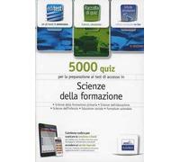 EdiTEST 5000 quiz. Scienze della formazione. Per la preparazione ai test di ammissione. Con espansione online