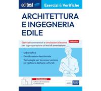 EdiTest. Architettura e ingegneria edile. Esercizi e verifiche. Esercizi commentati e simulazioni d'esame per la preparazione ai test di ammissione. Con software di simulazione con contenuti extra