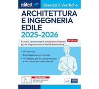 EdiTest. Architettura e ingegneria edile. Esercizi e verifiche. Esercizi commentati e simulazioni d'esame per la preparazione ai test di ammissione. Con software di simulazione con contenuti extra