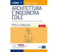 EdiTEST. Architettura e ingegneria edile. Nozioni teoriche ed esercizi commentati per la preparazione ai test di accesso. Con software di simulazione