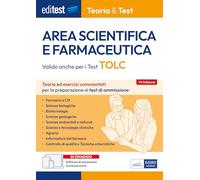 EdiTEST. Area scientifica e farmaceutica. Teoria ed esercizi commentati per la preparazione ai test di ammissione. Valido anche per i Test TOLC. Con software di simulazione