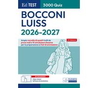 EdiTEST. Bocconi, Luiss. 3000 quiz. Ampia raccolta di quesiti tratti da pr...
