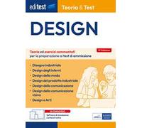 EdiTEST. Design. Teoria ed esercizi commentati per la preparazione ai test di ammissione. Con software di simulazione