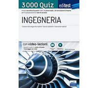 EdiTEST. Ingegneria. 3000 quiz. Ampia raccolta di quesiti tratti da prove reali e 10 simulazioni d’esame per la preparazione ai test di accesso