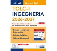 EdiTEST. Ingegneria TOLC-I teoria & test. Teoria ed esercizi commentati pe...