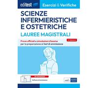 Editest. Lauree magistrali. Scienze infermieristiche e ostetriche. Esercizi & ve