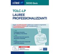 TOLC-LP: 3000 Quiz per i test di ammissione ai corsi delle Lauree Professionalizzanti. Con simulatore