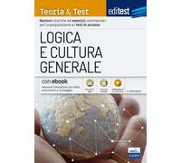 EdiTEST. Logica e cultura generale. Teoria & test. Nozioni teoriche ed esercizi commentati per la preparazione ai test di accesso. Con e-book. Con software di simulazione