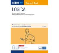 EdiTEST. Logica. Teoria & test. Nozioni teoriche ed esercizi commentati per i test di accesso. Con e-book. Con software di simulazione