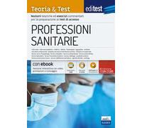 EdiTEST. Professioni sanitarie. Teoria & test. Nozioni teoriche ed esercizi commentati per la preparazione ai test di accesso. Con e-book. Con software di simulazione