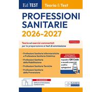 EdiTEST. Professioni sanitarie. Teoria & test. Teoria ed esercizi commenta...