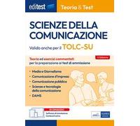 EdiTEST. Scienze della comunicazione. Teoria ed esercizi commentati per la preparazione ai test di accesso. Valido anche per il TOLC-SU. Con software di simulazione. Con software di simulazione