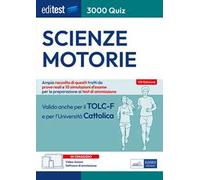 EdiTEST. Scienze motorie. 3000 quiz. Ampia raccolta di quesiti tratti da prove reali e 10 simulazioni d'esame per la preparazione ai test di accesso. Con software di simulazione