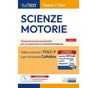 EdiTEST. Scienze motorie. Teoria & test. Teoria ed esercizi commentati per la preparazione ai test di ammissione. Con software di simulazione