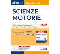 EdiTEST. Scienze motorie. Teoria & Test. Teoria ed esercizi commentati per la preparazione ai test di ammissione. Con software di simulazione