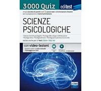 EdiTEST. Scienze psicologiche. 3000 Quiz. Ampia raccolta di quiz tratti da prove reali e 10 simulazioni per la preparazione ai test di ammissione