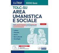 Editest TOLC-SU Area umanistica e sociale 3000 quiz. Ampia raccolta di quesiti tratti da prove reali e 10 simulazioni d'esame per la preparazione ai test di ammissione. Con software di simulazione