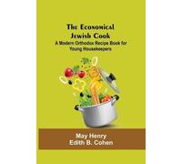 Edith B Cohen M The Economical Jewish Cook; A Modern Orthodox Recipe (Tascabile)