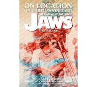 On Location on Martha's Vineyard - The Making of the Movie Jaws - 50th Anniversary Edition