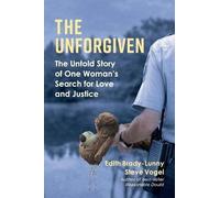Edith Brady-Lunny Steve Vogel The Unforgiven (Tascabile)
