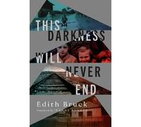 Edith Bruck This Darkness Will Never End (Tascabile)
