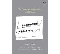 Edith Cobb The Ecology of Imagination in Childhood (Tascabile)
