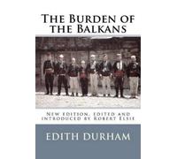 Edith Durham Burden of the Balkans (Tascabile) Albanian Studies