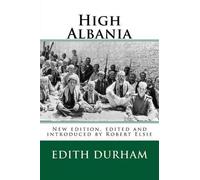 Edith Durham High Albania (Tascabile) Albanian Studies